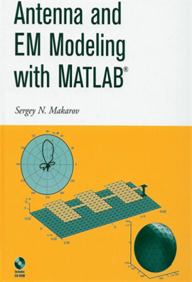 Antenna and EM Modeling with MATLAB